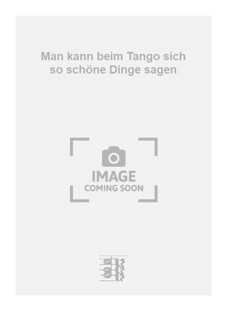 Man kann beim Tango sich so schöne Dinge sagen